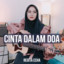 Regita Echa - Cinta Dalam Doa