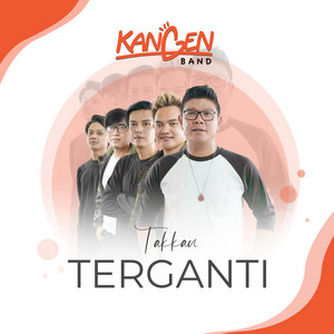 Kangen Band - Takkan Terganti