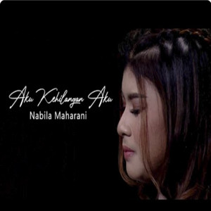 Nabila Maharani - Aku Ke Hilangan Aku - Indinesia