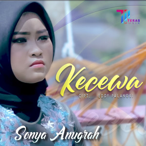 Sonya Anugrah - Kecewa