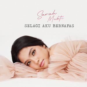 Sarah Mukti - Selagi Aku Bernafas