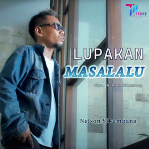 Nelson Sikumbang - Lupakan Masalalu