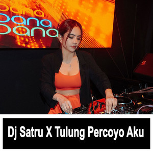 Ratu Dugem - Dj Satru X Tulung Percoyo Aku
