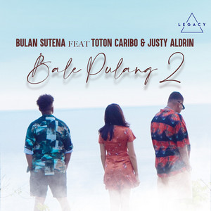 Bulan Sutena, Toton Caribo, Justy Aldrin - Bale Pulang 2