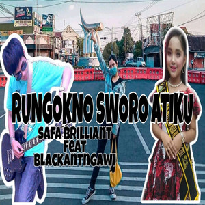 Safa Brilliant, Blackantngawi - Rungokno Sworo Atiku