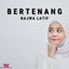 Najwa Latif - Bertenang
