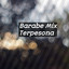 Barabe mix - Terpesona - Remix