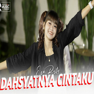 Esa Risty - Dahsyatnya Cinta