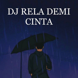 Dj sayang - DJ RELA DEMI CINTA