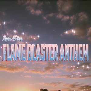 Ryan 4Play, DJ SANTUY - Flame Blaster Anthem