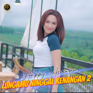 Happy Asmara - Lungamu Ninggal Kenangan 2