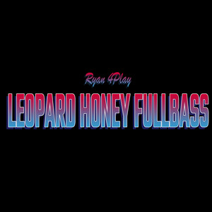 Ryan 4Play, Dj Breakbeats - Leopard Honey Fullbass