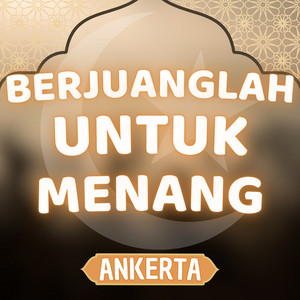 ANKERTA, Diandra Marissa Ghania, Rudi Adrian - Berjuanglah Untuk Menang - Remastered 2023