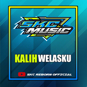 SKC MUSIC OFFICIAL - DJ KALIH WELASKU - INS