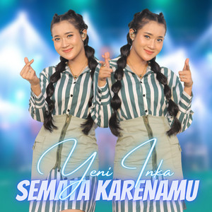 Yeni Inka - Semata Karenamu