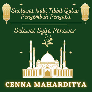 Cenna Maharditya - Sholawat Nabi Tibbil Qulub Penyembuh Penyakit - Selawat Syifa Penawar