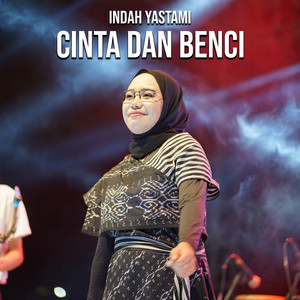 Indah Yastami - Cinta Dan Benci