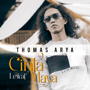 Thomas Arya - Cinta Lewat Maya