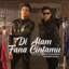 Afieq Shazwan, Haqiem Rusli - Di Alam Fana Cintamu