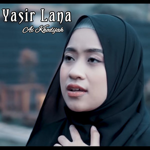 Ai Khodijah - Yasir Lana