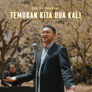 Fadzli Far East - Temukan Kita Dua Kali