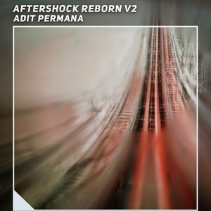Adit Permana - Aftershock Reborn V2