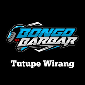 Bongobarbar - Tutupe Wirang