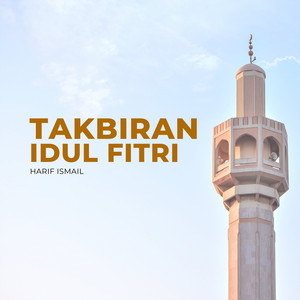 Harif Ismail - Takbiran Idul Fitri