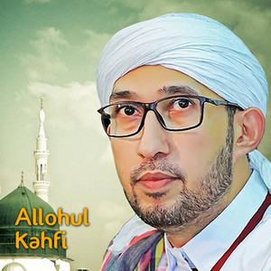 Habib Ali Zainal Abidin Assegaf - Allohul Kahfi