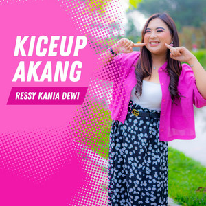 Ressy Kania Dewi - Kiceup Akang