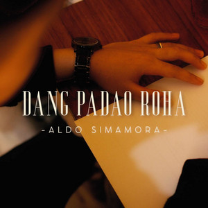 Aldo Simamora - Dang Padao Roha