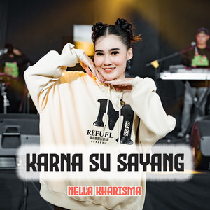 Nella Kharisma - Karna Su Sayang