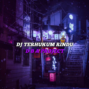 DBA PROJECT - DJ TERHUKUM RINDU FULL BASS