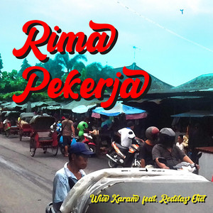 Wise Karam, Rodilas Oid - Rima Pekerja