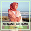 TIYA - Menanti Cintamu