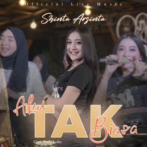 Shinta Arsinta - Aku Tak Biasa - Live