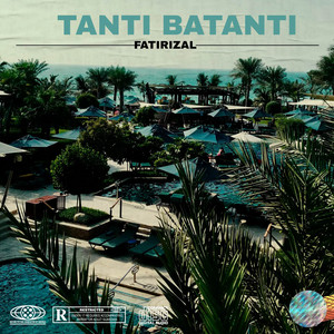 FatiRizal - TANTI BATANTI