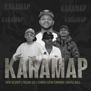 One Scoot, Nilde G.D, Chiko Link Caribo, Bung Bill - Karamap