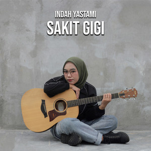 Indah Yastami - Lebih Baik Sakit Gigi