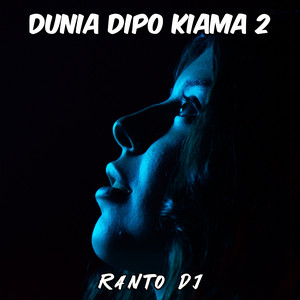 Ranto Dj - Dunia Dipo Kiama 2