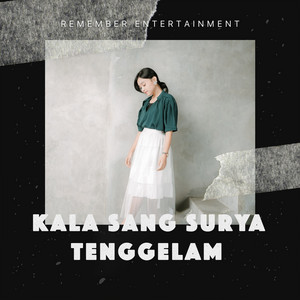 Remember Entertainment - Kala Sang Surya Tenggelam