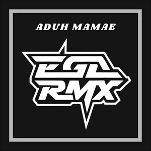 EGA RMX - DJ ADUH MAMAE