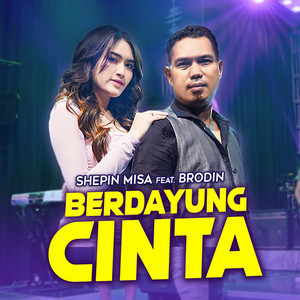 Shepin Misa, Brodin - Berdayung Cinta (feat. Brodin)