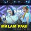 Vivi Artika, Indri Ananda, Binar Musik - MALAM PAGI