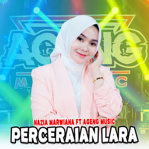 Nazia Marwiana, Ageng Music - Perceraian Lara