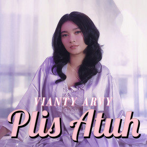 Vianty Arvy - Plis Atuh