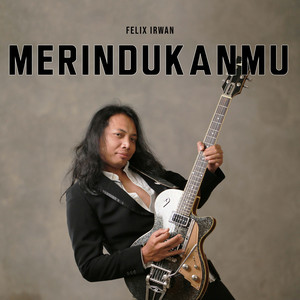 Felix Irwan - Merindukanmu