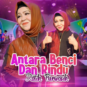 Ratih Purwasih - Antara Benci dan Rindu