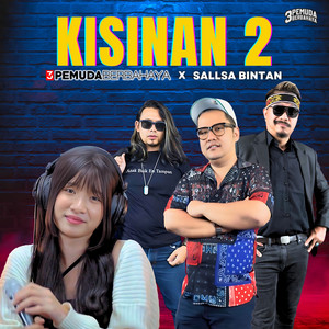 3 Pemuda Berbahaya, Sallsa Bintan - Kisinan 2