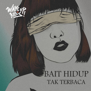Wakeupkids! - Bait Hidup Tak Terbaca